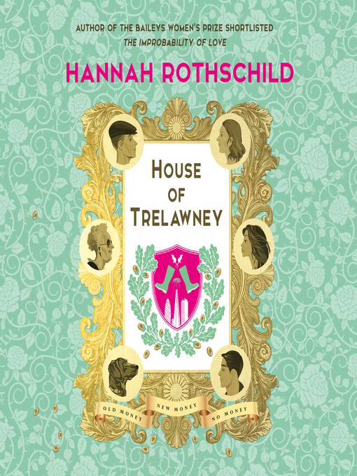 Title details for House of Trelawney by Hannah Rothschild - Available